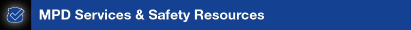 MPD Services & Safety Resources
