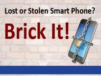 If your smart phone has been lost or stolen, ask your service provide to disable it. If your smart phone has been lost or stolen, ask your service provide to disable it.