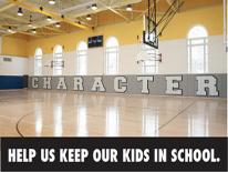 CHARACTER: Help us keep our kids in school.